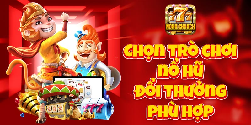 Chọn trò chơi phù hợp